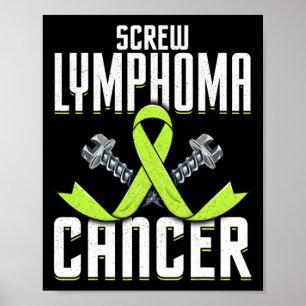 Skruva Lymfom Cancer Lime Awareness Ribbon Fight Poster