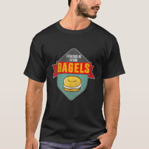 Skruvat ID i stället för att äta Bagel Baker Bakin T Shirt