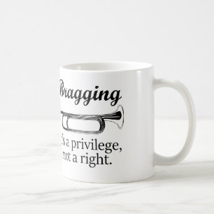 Skryta är det en privilegiera, inte höger sida kaffemugg