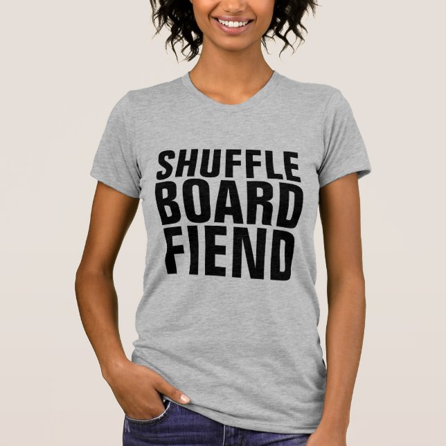 SKUFFLEBOARD FIEND T-Shirts (Framsida)