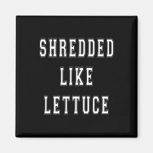 Skuggad som Lettuce Bodybuilding Funny Tee Shirt Magnet