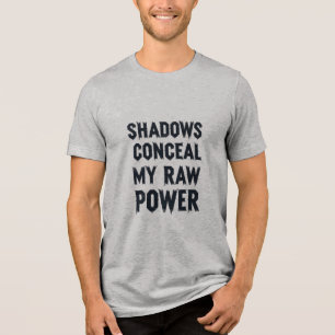 Skuggor koncenterar min råeffekt t shirt