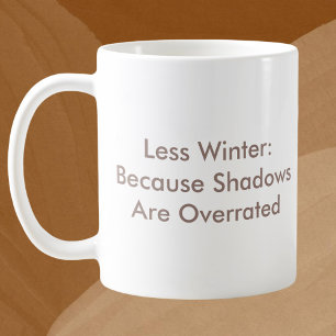 Skuggorna är överskattade Groundhog Day Kaffemugg