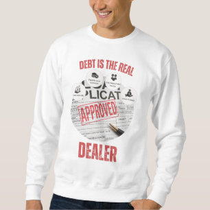 Skuld är Real Dealer™-systemets favorithustler Lång Ärmad Tröja