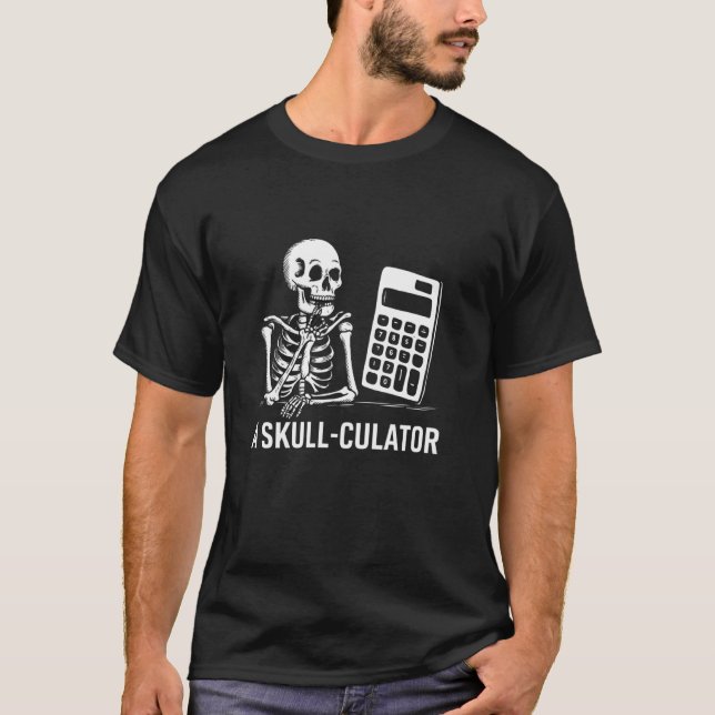 Skull Culator Funny Skeleton Pun Bone Calculator D T Shirt (Framsida)
