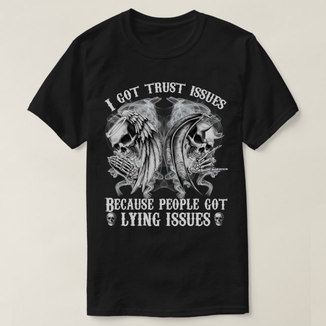 Skull I Har Trust-problem T Shirt (Design framsida)