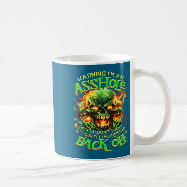 Skull Warning I'm An-if You Don't Want Your Feelin Kaffemugg (Höger)