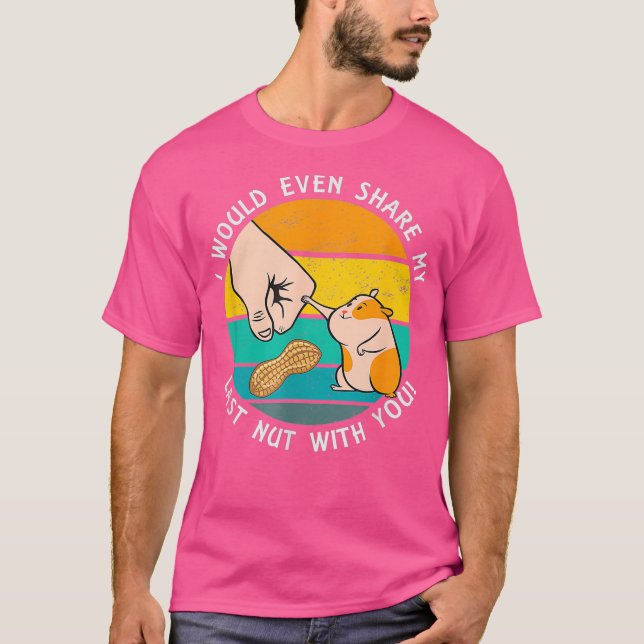 Skulle  det sista Nöt med din fantastiska Hamster? T Shirt (Framsida)