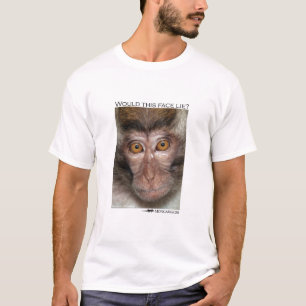 Skulle detta ansikte ljuger? Macaqueapa T Shirt