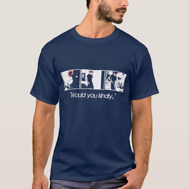 "Skulle dig vänligen… ", Tee Shirt (Framsida)