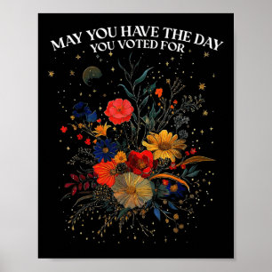 Skulle du kunna få den dag du röstade för Blommigt Poster