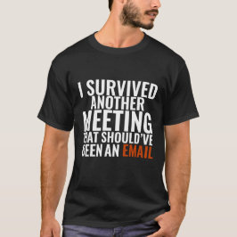 "Skulle Ha Blevit Ett E-postmeddelande" - Roligt K T Shirt