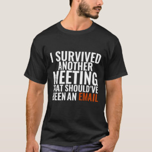 "Skulle Ha Blevit Ett E-postmeddelande" - Roligt K T Shirt