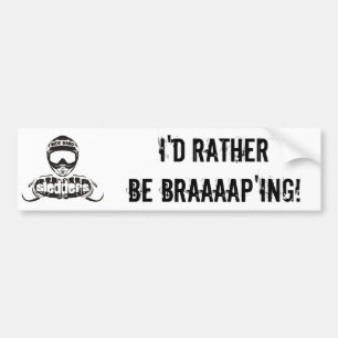 "Skulle jag är ganska Braaaap'ing" rikliga Bildekal