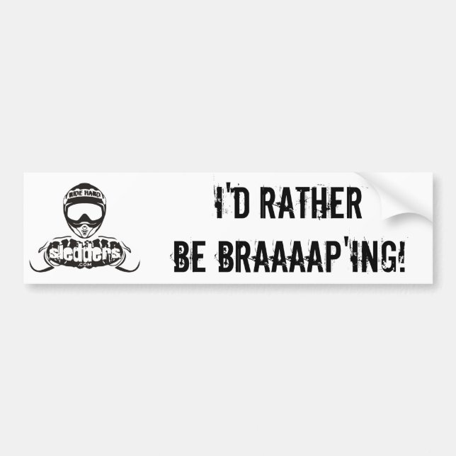 "Skulle jag är ganska Braaaap'ing" rikliga Bildekal (Framsidan)