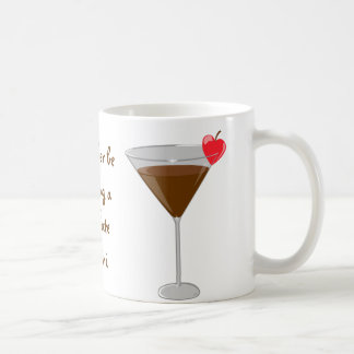 "Skulle jag dricker ganska en chokladmartini Kaffemugg