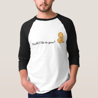 Skulle ljuger jag till dig? tee shirt