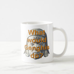 Skulle vad Genghis gör? Kaffemugg