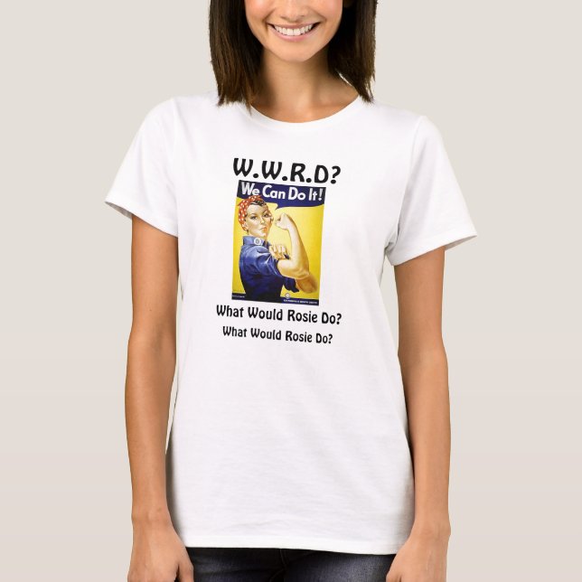Skulle vad Rosie gör? T Shirt (Framsida)