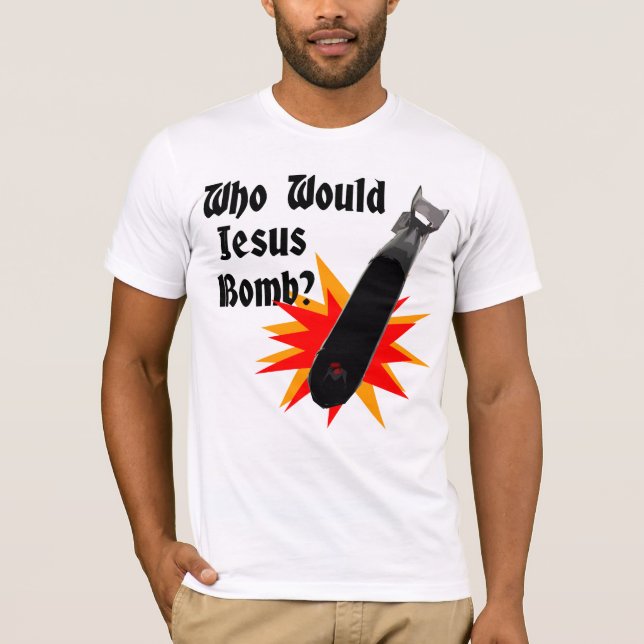 Skulle vem Jesus bombarderar? Tröja (Framsida)