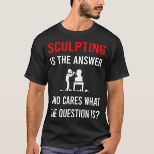 Skulptur för svar Skulptör Formgivning T Shirt
