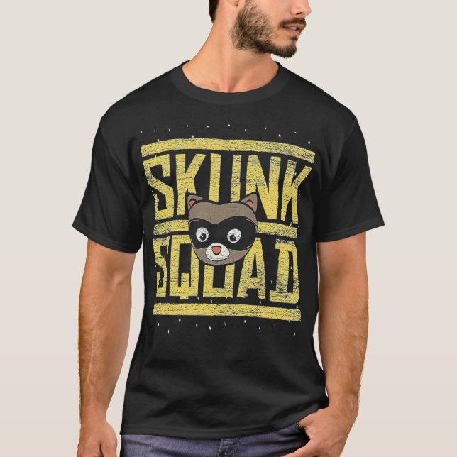 Skunk Squad var vatten min väns tandhygienist T Shirt (Framsida)
