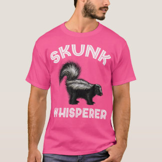 Skunk Whisperer Skunk Älskare Skunk Girl Skunk Boy T Shirt