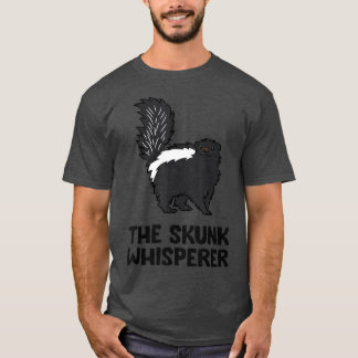 Skunk Whisperer T Shirt