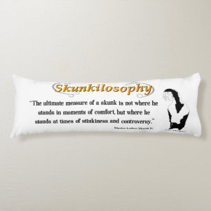Skunkilosofy: Ultimate Measure of a Skunk Body Cu Kroppskudde