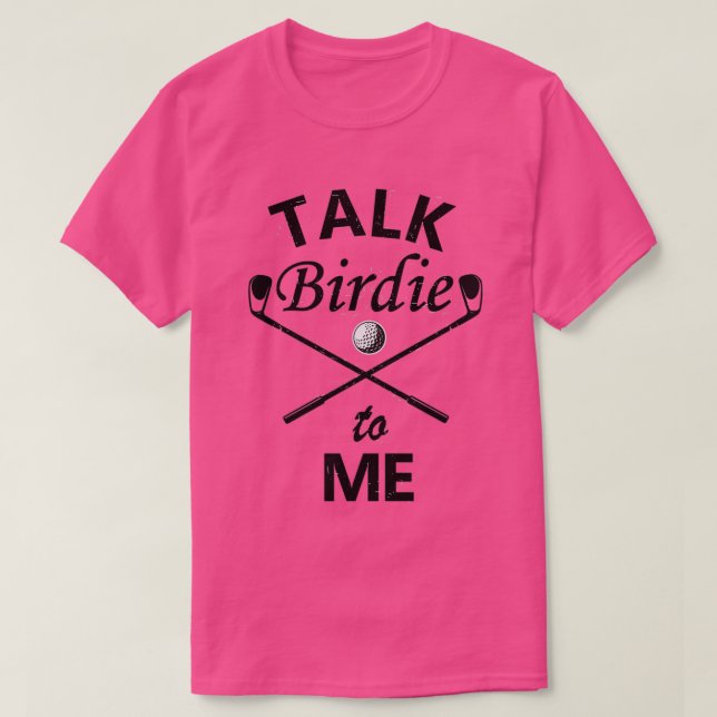 skurken golf Talk Birdie till mig Funny Golf T Shirt (Design framsida)