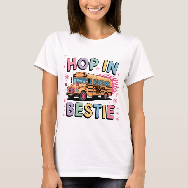 Skutt i Bestie Shirt | Funny Struggle Buss Tee (Framsida)