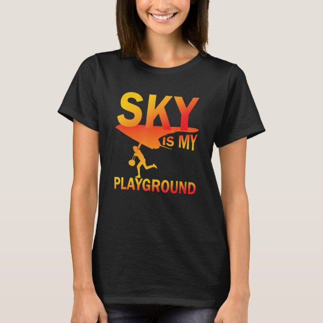 Sky Is My Playground Paragliding fly parachute par T Shirt (Framsida)