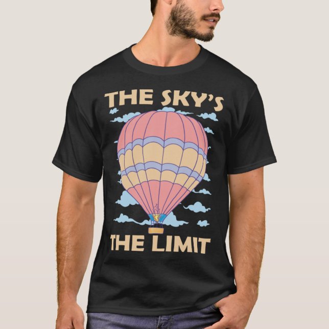 Sky s The Limit Hot Air Balloon T Shirt (Framsida)