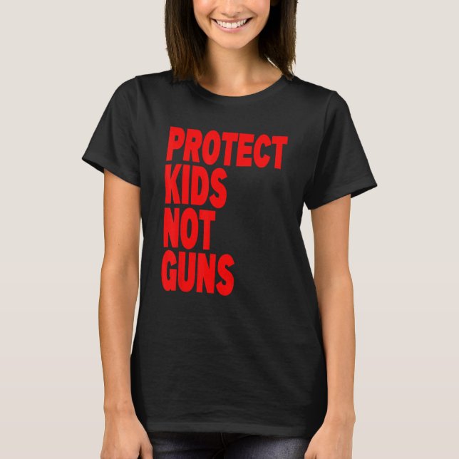 Skydda barn, inte Gun Stoppa våld mot vapenvåld T Shirt (Framsida)