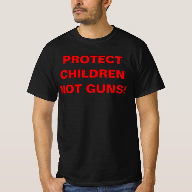 SKYDDA BARNEN GÅR INTE! Pro Gun Control T Shirt (Framsida)