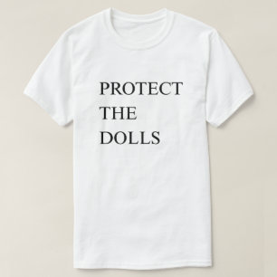 Skydda dockorna t shirt