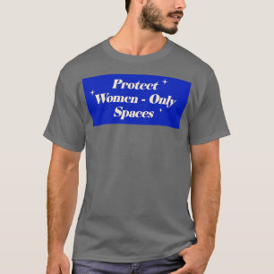Skydda endast kvinnor i områden med kvinnlig kvinn t shirt