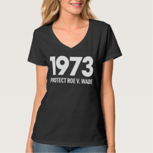 Skydda Högerna för avbruten profektion med Roe V W T Shirt