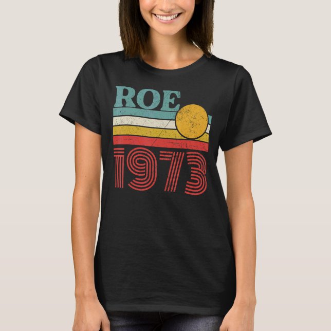 Skydda Högerna för avbruten profektion med Roe V W T Shirt (Framsida)