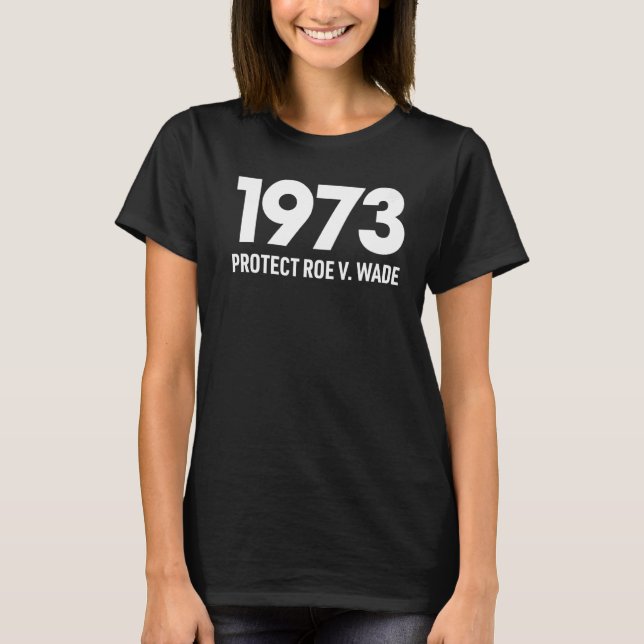 Skydda Högerna för avbruten profektion med Roe V W T Shirt (Framsida)