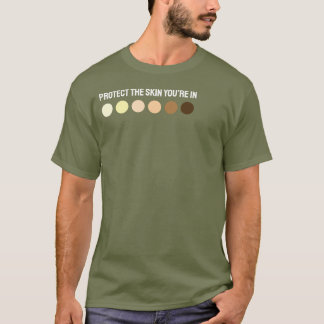 Skydda huden du är i t shirt
