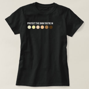 Skydda huden du är i t shirt