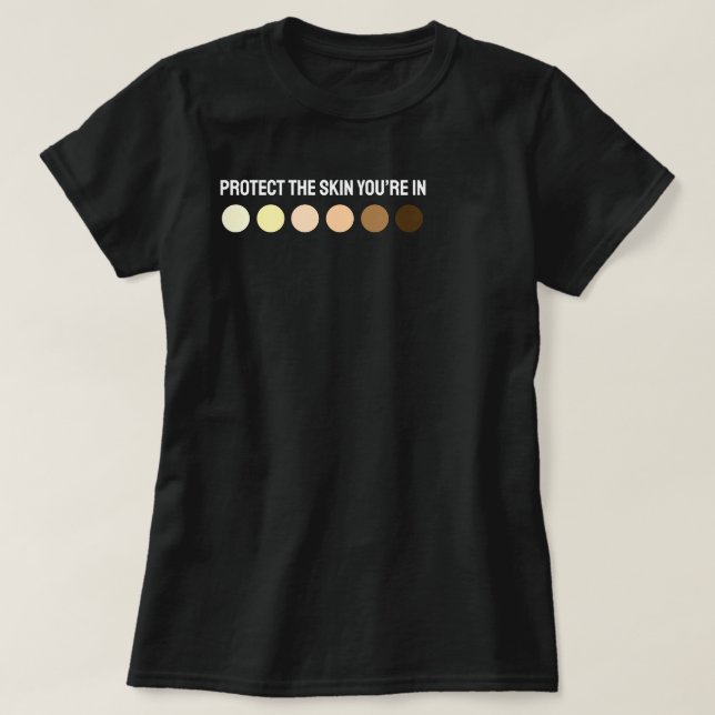Skydda huden du är i t shirt (Design framsida)