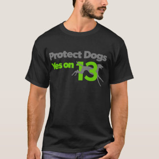 Skydda hundar - YesOn13 T Shirt