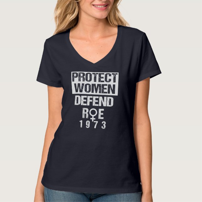 Skydda kvinnor Försvarare Roe 1973 Pros för kvinno T Shirt (Framsida)
