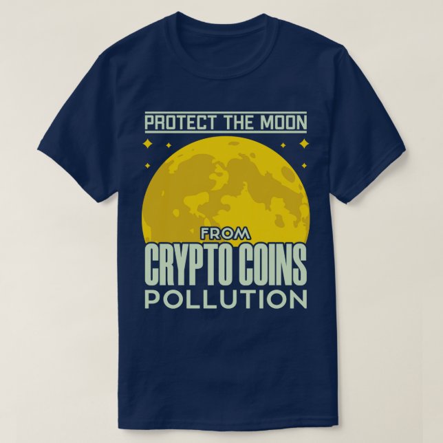 Skydda Måne från Crypto Mynt-föroreningsfond Lusti T Shirt (Design framsida)