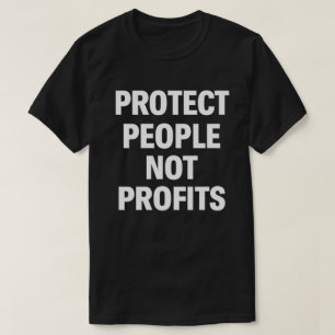 Skydda människor, inte vinster Motstå nedskärnin T Shirt