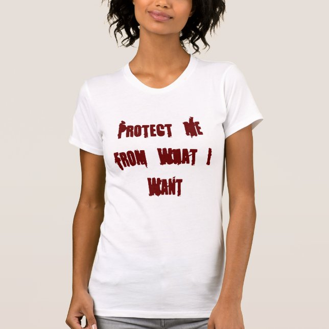 Skydda mig från vad jag önskar t-shirt (Framsida)