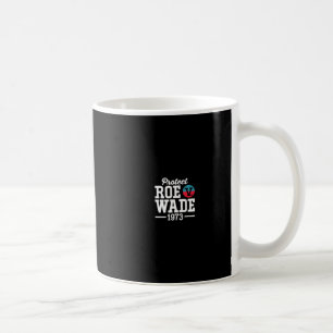 Skydda Roe mot Wade Feminist Pro Choice Politi Mas Kaffemugg