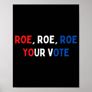 Skydda Roe Roe Roe Roe Roe Roe Din Vote Pro Roe Pr Poster
